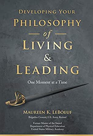 Developing Your Philosophy of Living and Leading One Moment at a Time