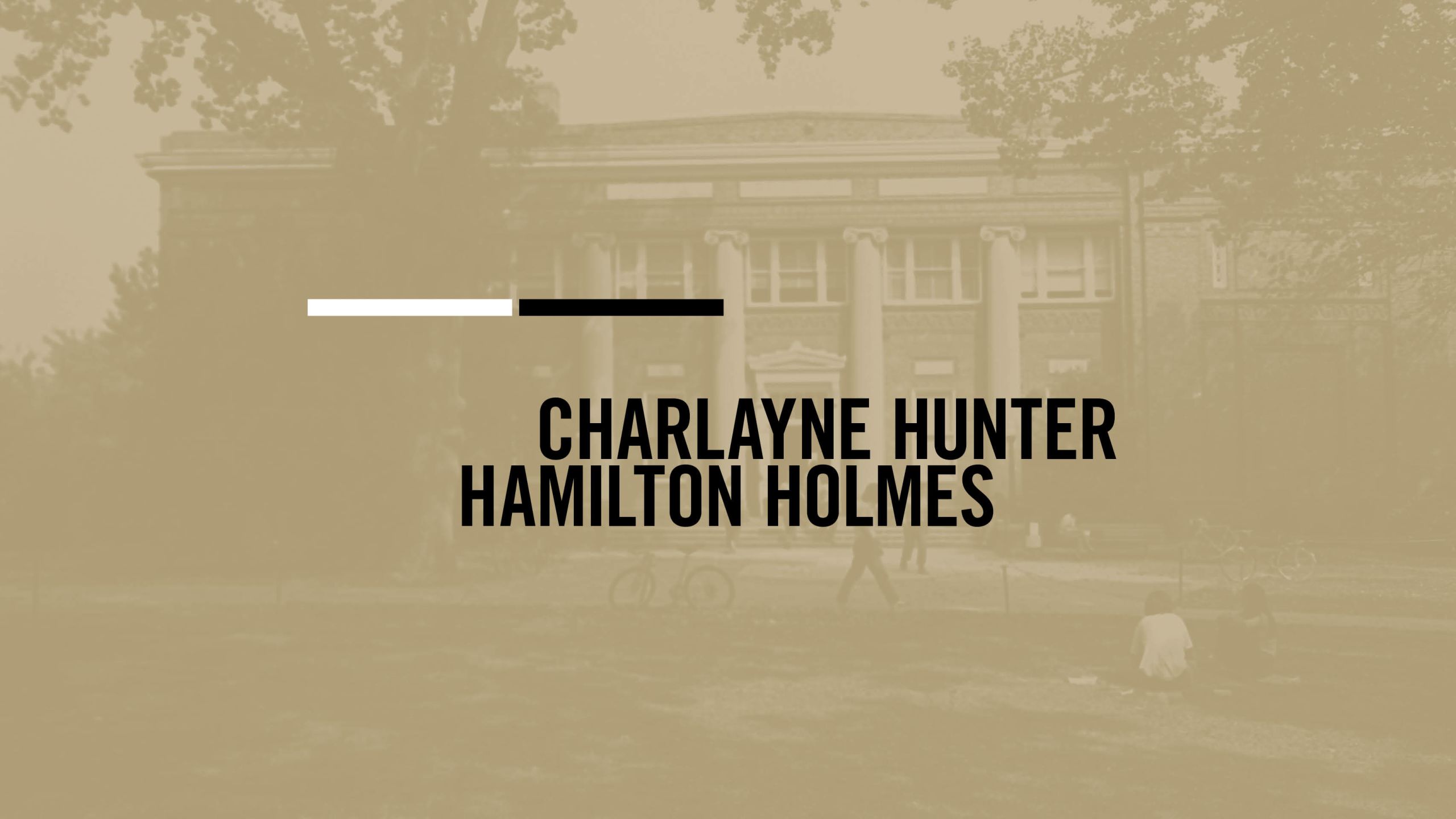 Black text reading "Charlayne Hunter" and "Hamilton Holmes" overlaid on a vintage photo of Peabody Hall on the University of Georgia's Athens campus