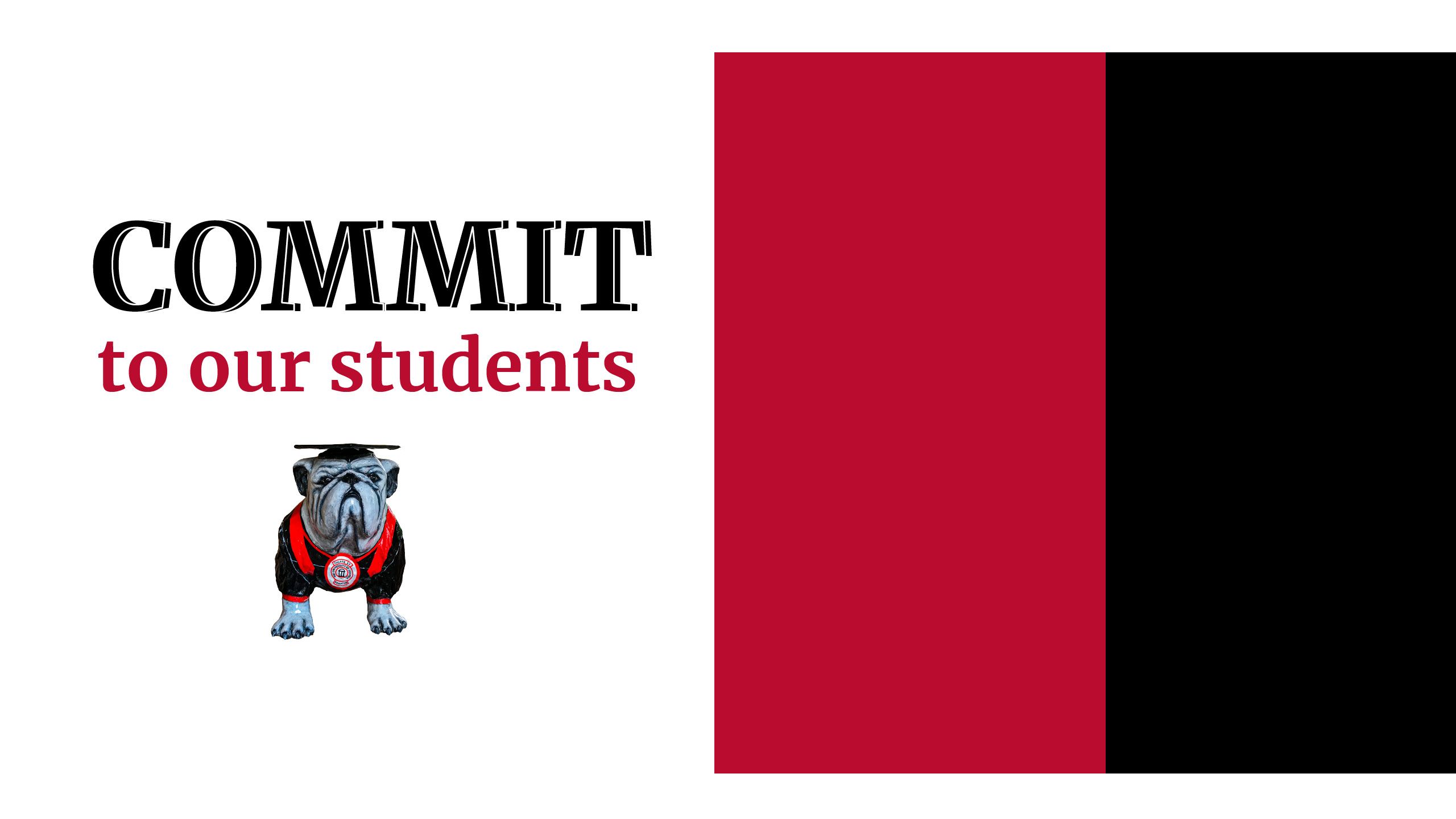 Commit to our students